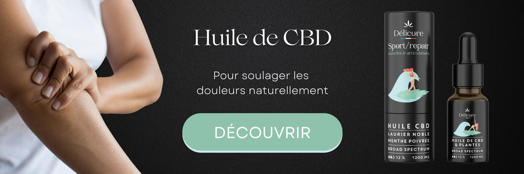 Découvrez l'huile de CBD de Délicure pour soulager naturellement les douleurs !